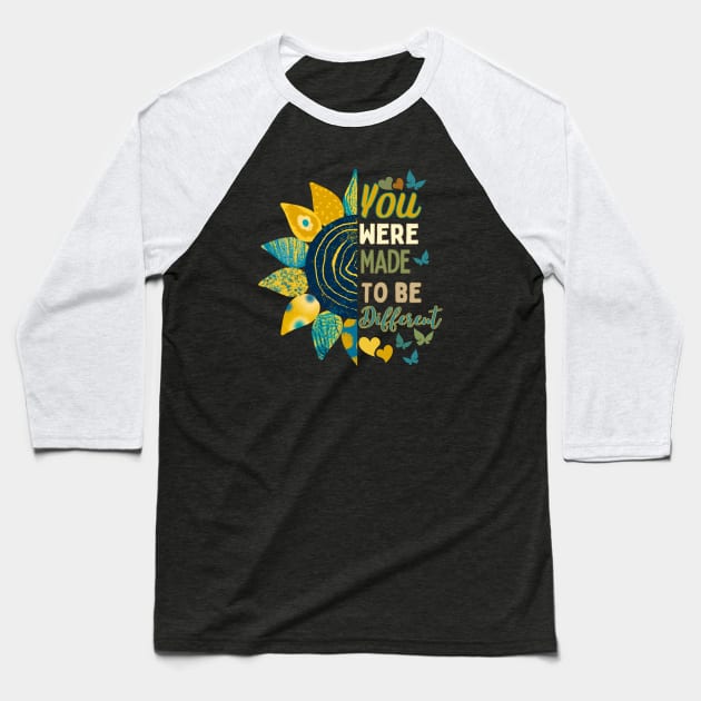 You were born to be different sunflower design Baseball T-Shirt by DDCreates